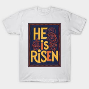 He is Risen T-Shirt